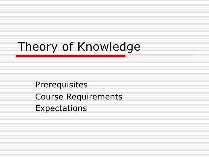 Theory of knowledge  the tok presentation
