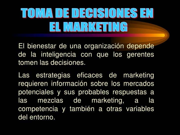Toma De Decisiones En El Marketing