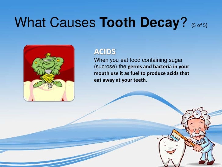 Tooth decay