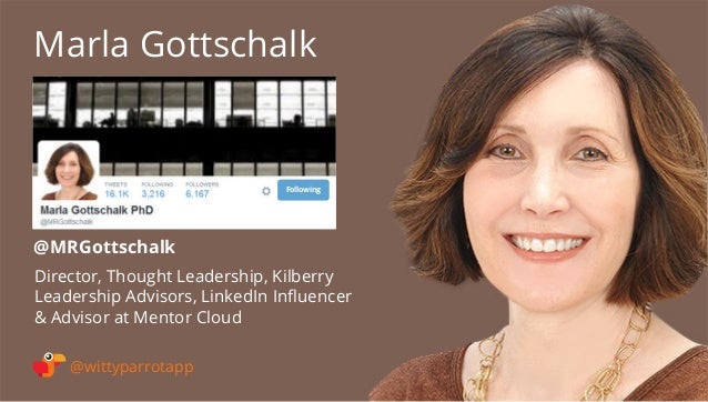 ... @MRGottschalk Marla Gottschalk @wittyparrotapp Director, Thought Leadership, Kilberry Leadership Advisors, ... - top-100-hr-influencers-to-follow-on-twitter-62-638