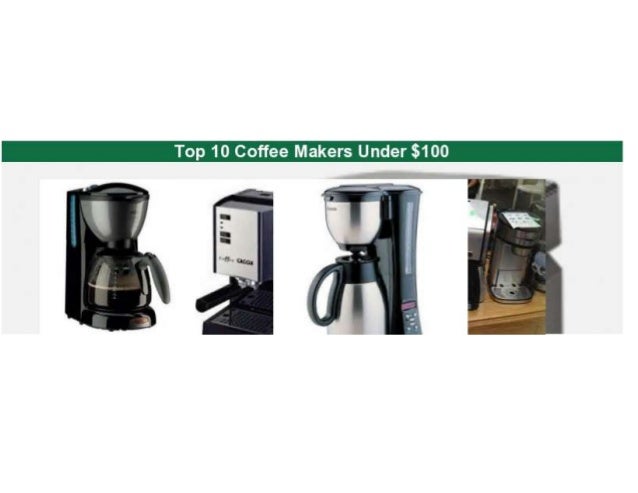Top 10 Coffee Makers Under USD 100