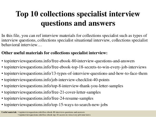 Collections Specialist Top 10 collections specialist interview questions and answers In this file, you can ref interview ...