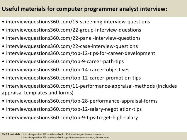 ... 16. Useful materials for computer programmer analyst ... Analyst Programmer Interview Questions And Answers Analyst Programmer Interview Questions And Answers ... 16. Useful materials for computer programmer analyst ...