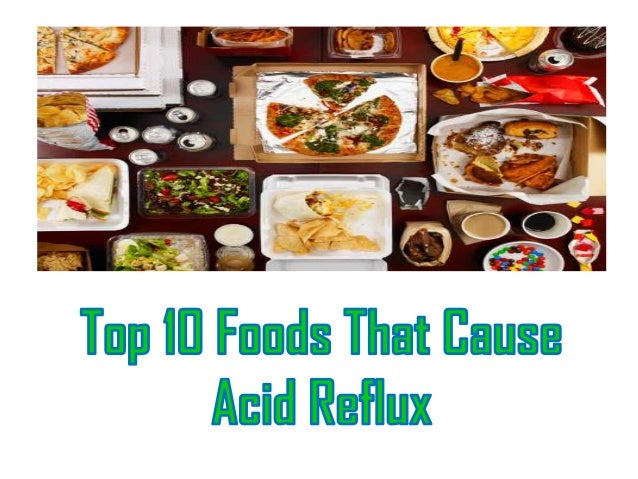 Top 10 food that cause acid reflux