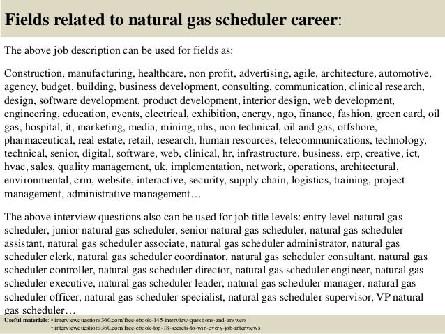 Natural Gas Scheduler Jobs ... 18. Fields related to natural gas scheduler ...