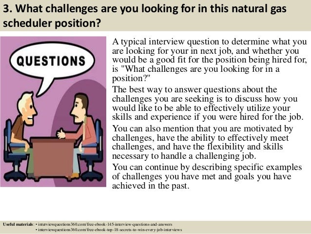 Natural Gas Scheduler Jobs ... 5. 3. What challenges are you looking for in this natural gas scheduler ...