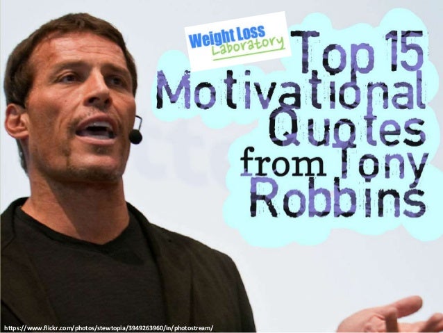 Top 15 Motivational Quotes from Tony Robbins Top 15 Motivational Quotes from Tony Robbins