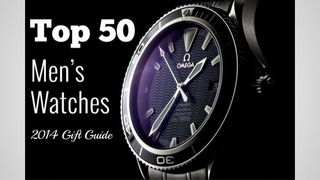 Top 50 men's watches 2014 Gift Edition