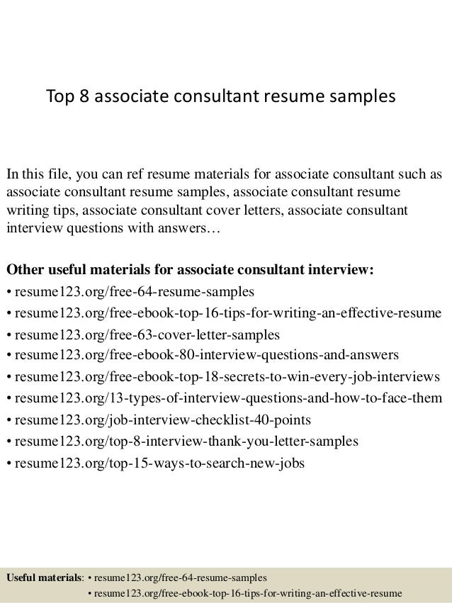 Top 8 associate consultant resume samples In this file, you can ref resume materials for ... Associate Consultant Resume Associate Consultant Resume Top 8 associate consultant resume samples In this file, you can ref resume materials for ...