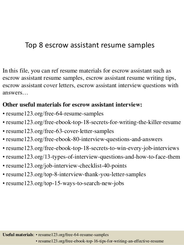 Escrow Assistant Resume Top 8 escrow assistant resume samples In this file, you can ref resume materials for ...