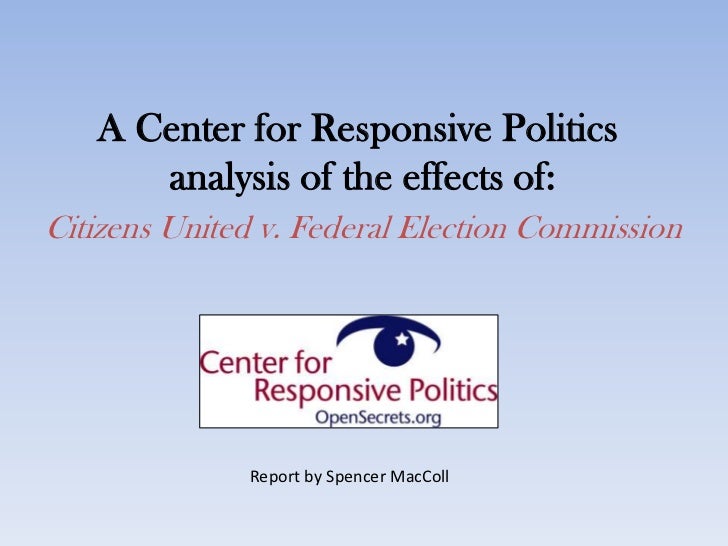 citizens united v Excerpts from this story referencing citizens united v federal election commission federal election commission ve in elections in the wake of the us supreme court’s 2010 decision in citizens united v. citizens united v Excerpts from this story referencing citizens united v federal election commission federal election commission ve in elections in the wake of the us supreme court’s 2010 decision in citizens united v.