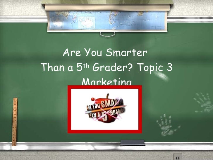 Business Studies Marketing Are You Smarter Than A 5th Grader Are You Smarter Than A 5th Grader Template