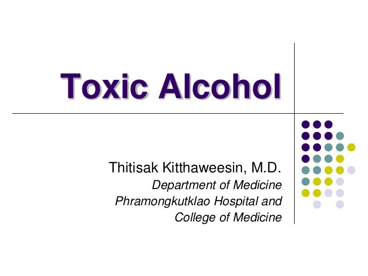 Toxic alcohol