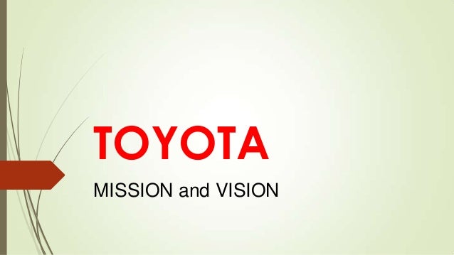 toyota vision and mission statement 2013 #1
