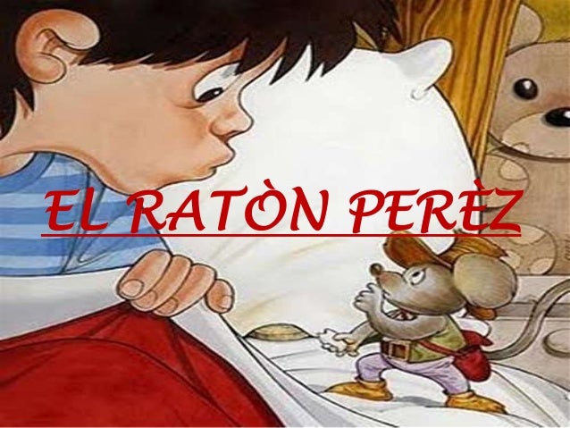 DONDE ESTARÁ MI RATÓN Cuento-el-ratn-perez-1-638