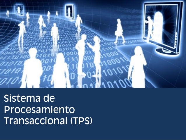 Sistemas De Procesamiento Transaccional Tps