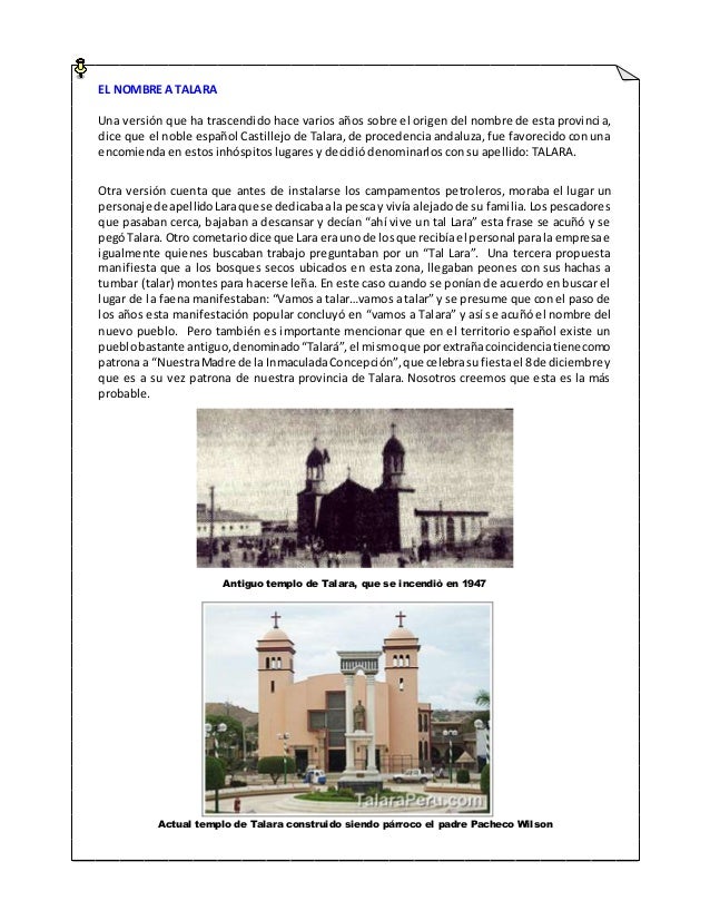EL NOMBRE A TALARA
Una versión que ha trascendido hace varios años sobre el origen del nombre de esta provinci a,
dice que...