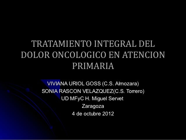 (2012-10-04)Tratamiento integral del dolor oncologico en (2012-10-04)Tratamiento integral del dolor oncologico en
