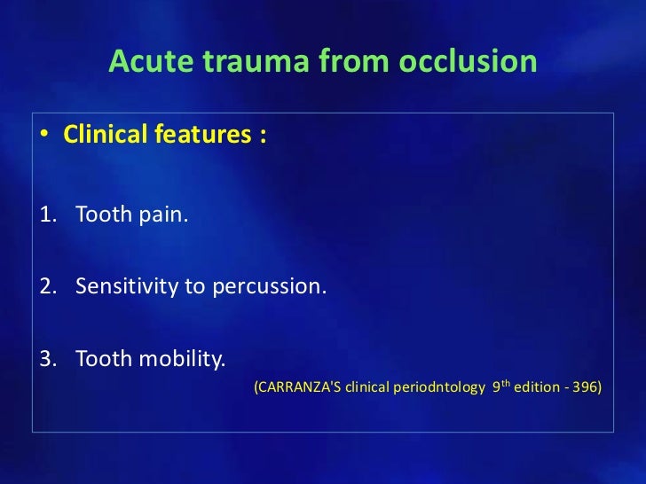 Trauma from occlusion