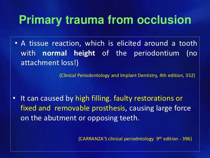 Trauma from occlusion