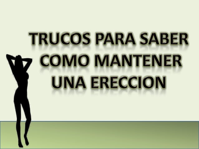 EJERCICIOS PARA ERECCION ejercicios para ereccion: