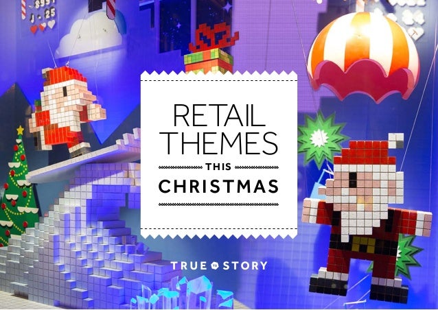 christmas 2014 retail themes christmas 2014 retail themes