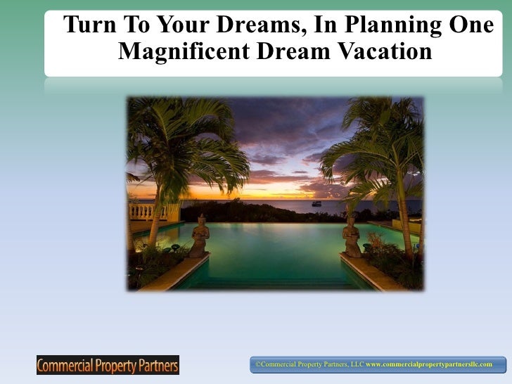 Turn To Your Dreams In Planning One Magnificent Dream Vacation ppt 