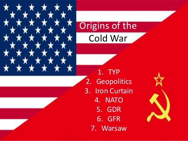 Origins Of The Cold War Essay