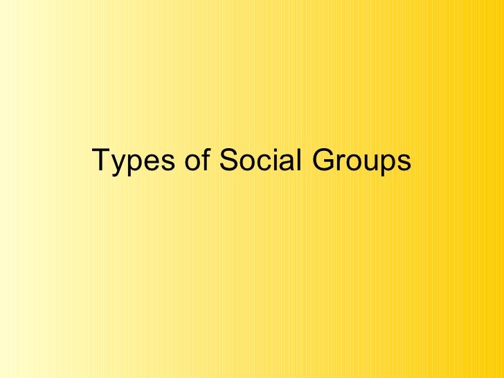 Types Of Social Groups Powerpoint