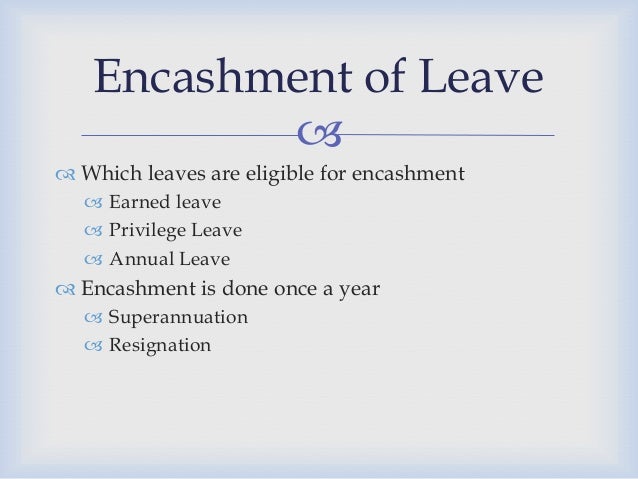encashment of earned leave on technical resignation