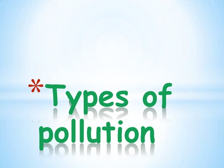 Short essay on different types of pollution