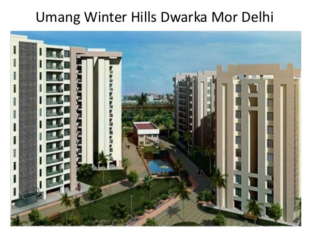 Umang Winter Hills Dwarka Mor Delhi