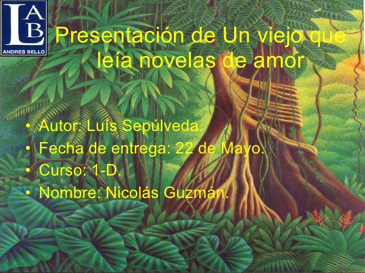 Un Viejo Que Leia Novelas De Amor Wikipedia Un Viejo Que Leia Novelas De Amor