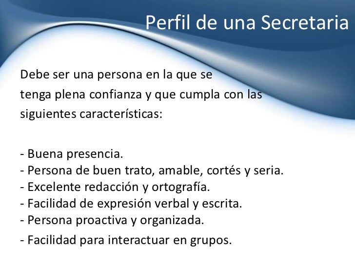 Una buena secretaria debe ser...
