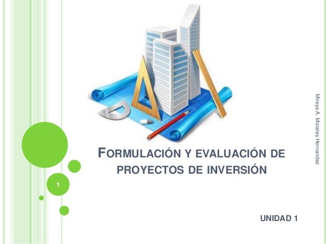 Unidad 1 formulación y evaluación de proyectos de inversión