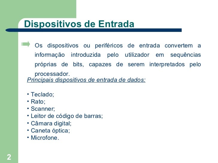 TIC Unidade 1.4. os dispositivos de entrada e saida mais comuns TIC Unidade 1.4. os dispositivos de entrada e saida mais comuns