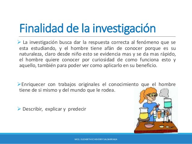 Cual Es La Finalidad De Una Investigacion Cientifica