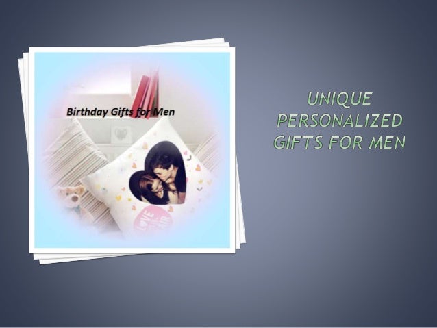 birthday gifts for men unique personalized gift ideas birthday gifts for men unique personalized gift ideas