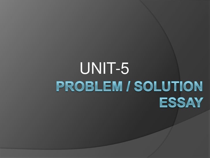 Problem Solution Essay Examples