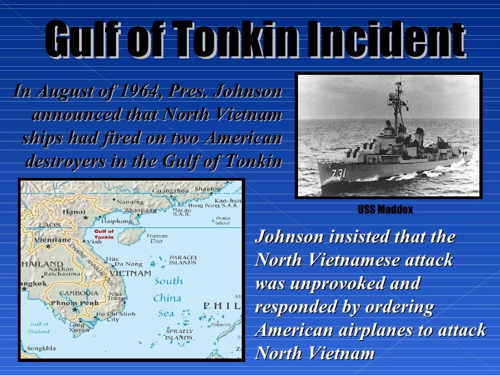 gulf of tonkin essay Free essay: they were confused because the united states government sent american troops into vietnam, but there was no official declaration of war (4. gulf of tonkin essay Free essay: they were confused because the united states government sent american troops into vietnam, but there was no official declaration of war (4.