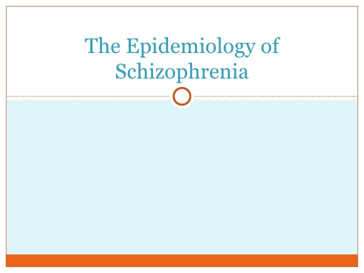 Epidemiology of schizophrenia: review of findings and myths