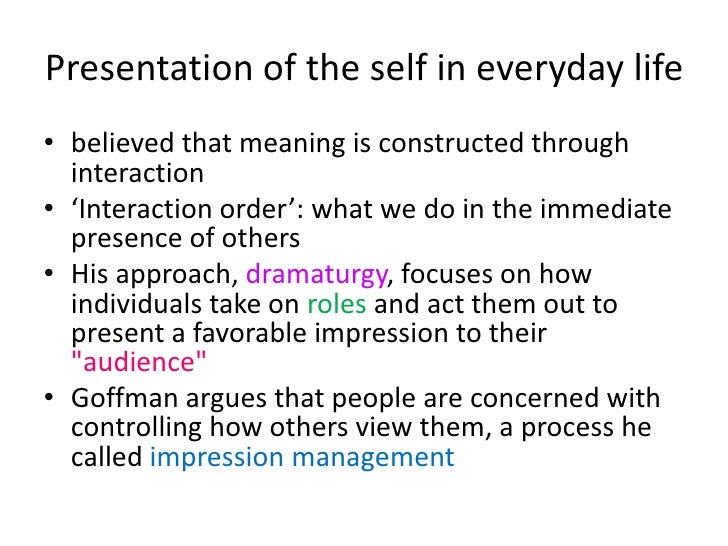 impression management dramaturgy The dramaturgical perspective posits that social life is inherently theatrical in nature when applied by engaging in various forms of impression management. impression management dramaturgy The dramaturgical perspective posits that social life is inherently theatrical in nature when applied by engaging in various forms of impression management.
