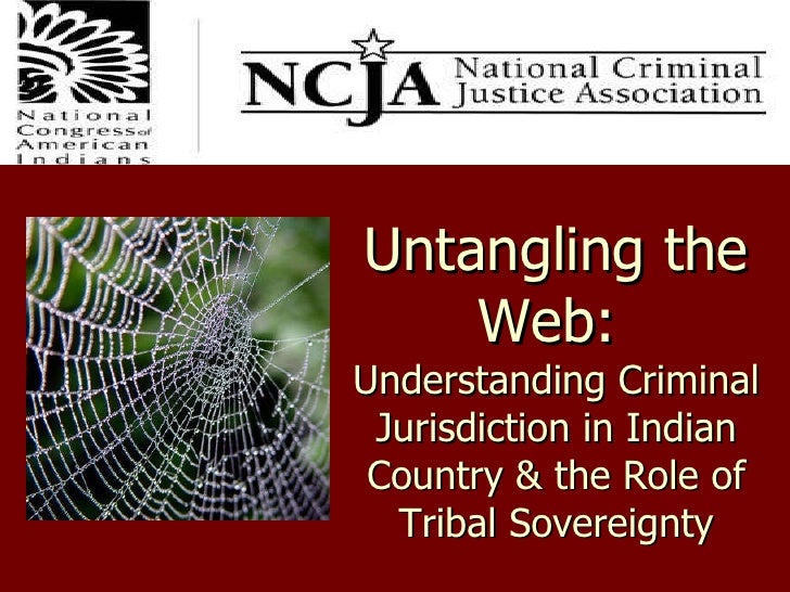 criminal jurisdiction in indian country Summer course course number: law 595 credits: 1 this course provides information about crime and criminal jurisdiction in indian country topics include an overview of the laws affecting criminal jurisdiction, some of the unique criminal problems affecting indian country, traditional methods of resolving unacceptable behavioral problems. criminal jurisdiction in indian country Summer course course number: law 595 credits: 1 this course provides information about crime and criminal jurisdiction in indian country topics include an overview of the laws affecting criminal jurisdiction, some of the unique criminal problems affecting indian country, traditional methods of resolving unacceptable behavioral problems.