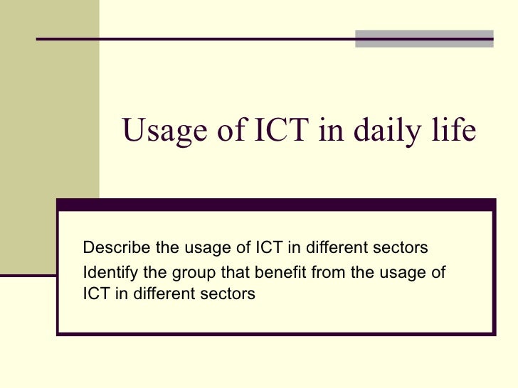 Usage of ICT in daily life