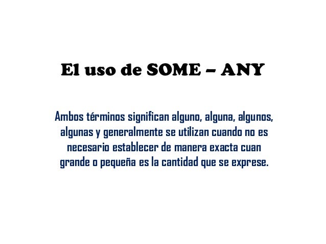 Uso De Some Y Any Sustantivos Contables Y No Contables