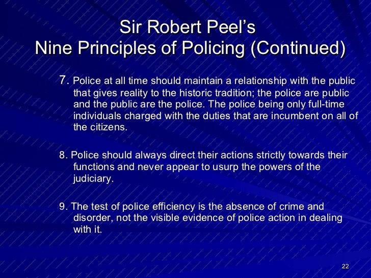 sir robert peel’s nine principles for Nine (9) principles of policing by the father of modern police, sir robert peel for the lmp in 1829 as they were published in 1901 by wl melville lee. sir robert peel’s nine principles for Nine (9) principles of policing by the father of modern police, sir robert peel for the lmp in 1829 as they were published in 1901 by wl melville lee.