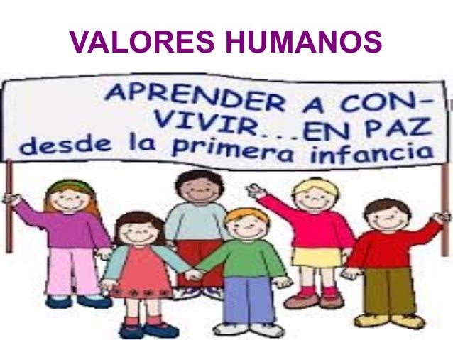 Que Son Los Valor ES Humanos Que Son Los Valor ES Humanos