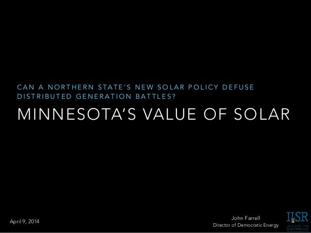 Minnesota's Value of Solar: Can a Northern State’s New Solar Policy Defuse Distributed Generation Battles?
