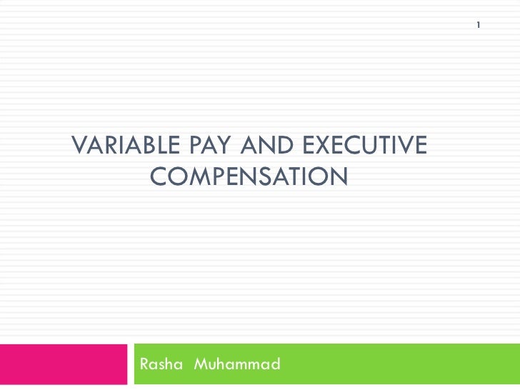 Variable Pay And Executive Compensation