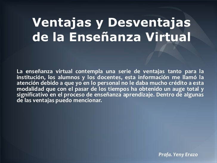 Ventajas y Desventajas de la Enseñanza Virtual-Yerazo Ventajas y Desventajas de la Enseñanza Virtual-Yerazo